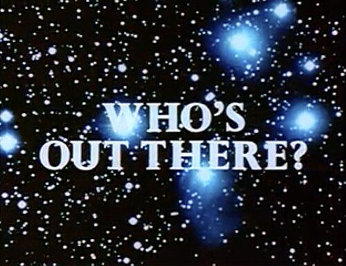Who's Out There?